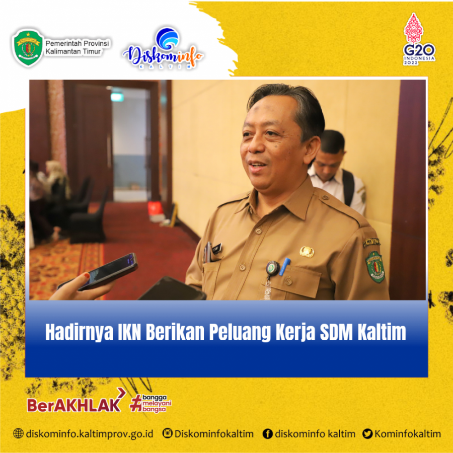 Hadirnya IKN Berikan Peluang Kerja SDM Kaltim