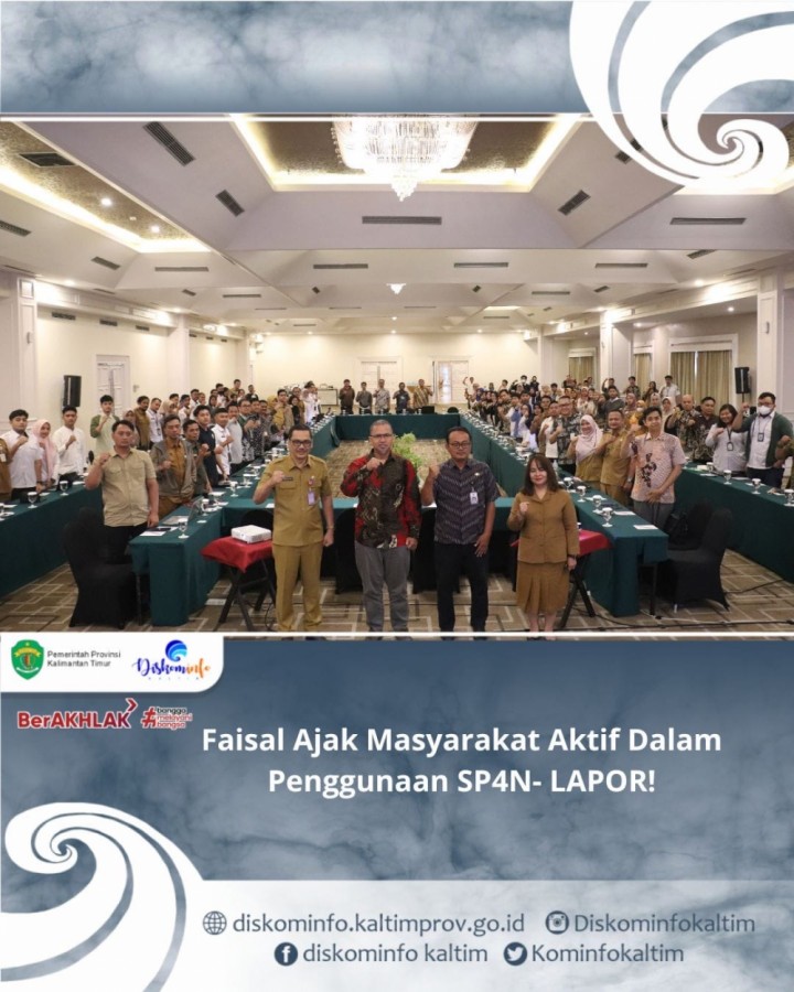 Faisal Ajak Masyarakat Aktif Dalam Penggunaan SP4N- LAPOR!