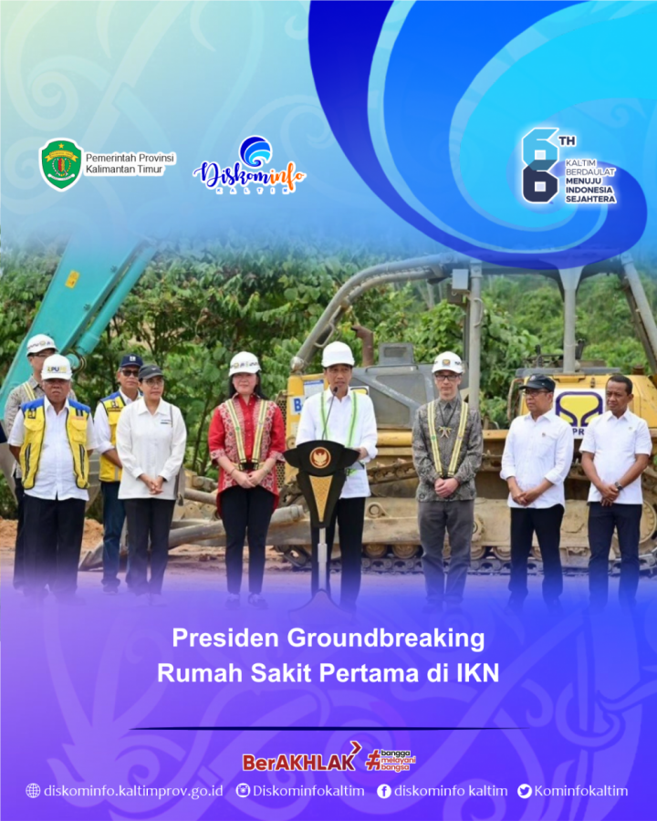 Presiden Groundbreaking Rumah Sakit Pertama di IKN