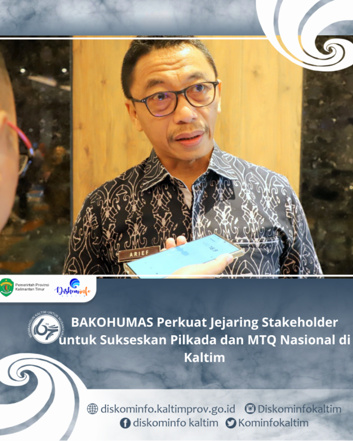 BAKOHUMAS Perkuat Jejaring Stakeholder untuk Sukseskan Pilkada dan MTQ Nasional di Kaltim