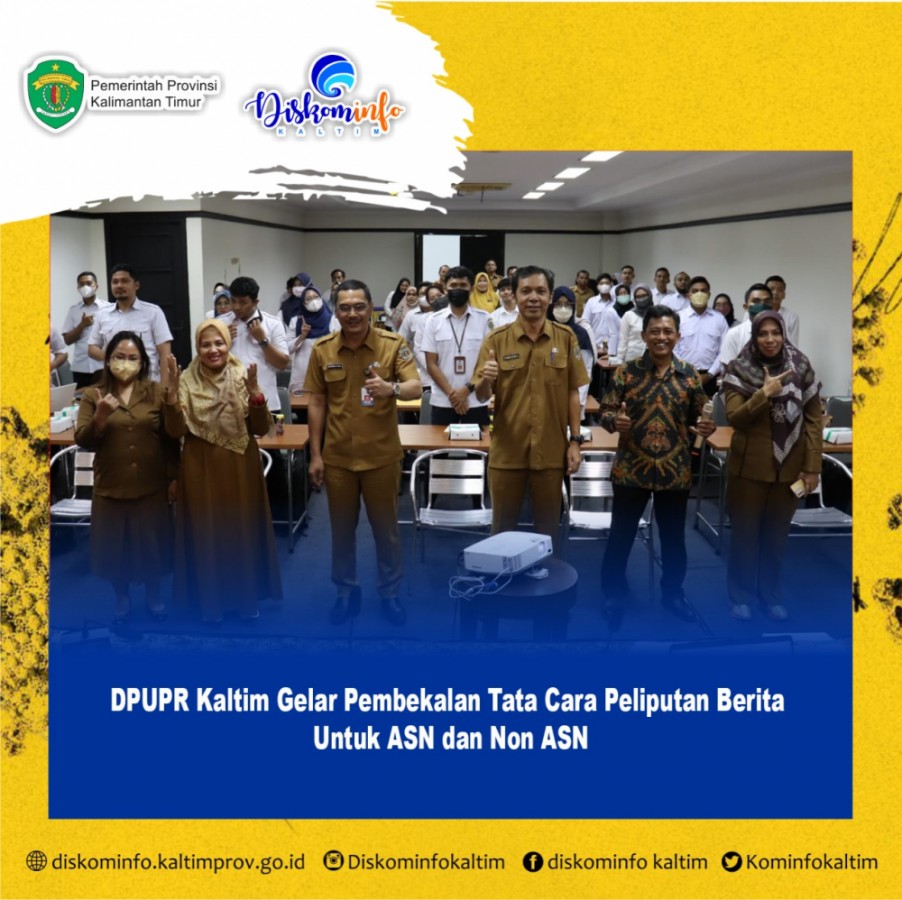 DPUPR Kaltim Gelar Pembekalan Tata Cara Peliputan Berita Untuk ASN dan Non ASN