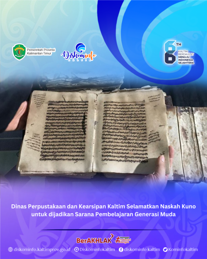 Dinas Perpustakaan dan Kearsipan Kaltim Selamatkan Naskah Kuno untuk dijadikan Sarana Pembelajaran Generasi Muda