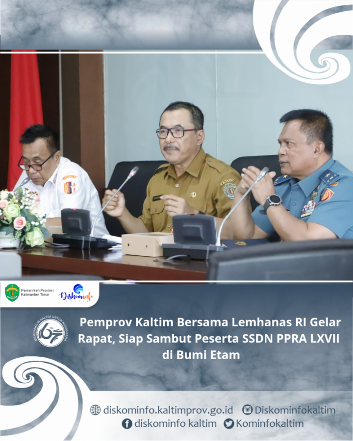 Pemprov Kaltim Bersama Lemhanas RI Gelar Rapat, Siap Sambut Peserta SSDN PPRA LXVII di Bumi Etam