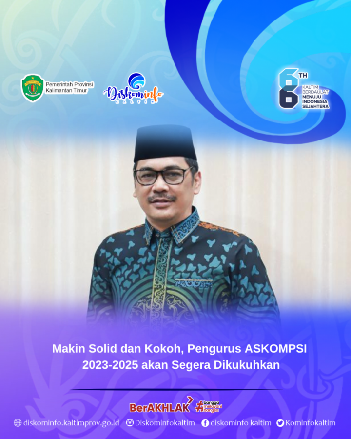 Makin Solid dan Kokoh, Pengurus ASKOMPSI 2023-2025 akan Segera Dikukuhkan