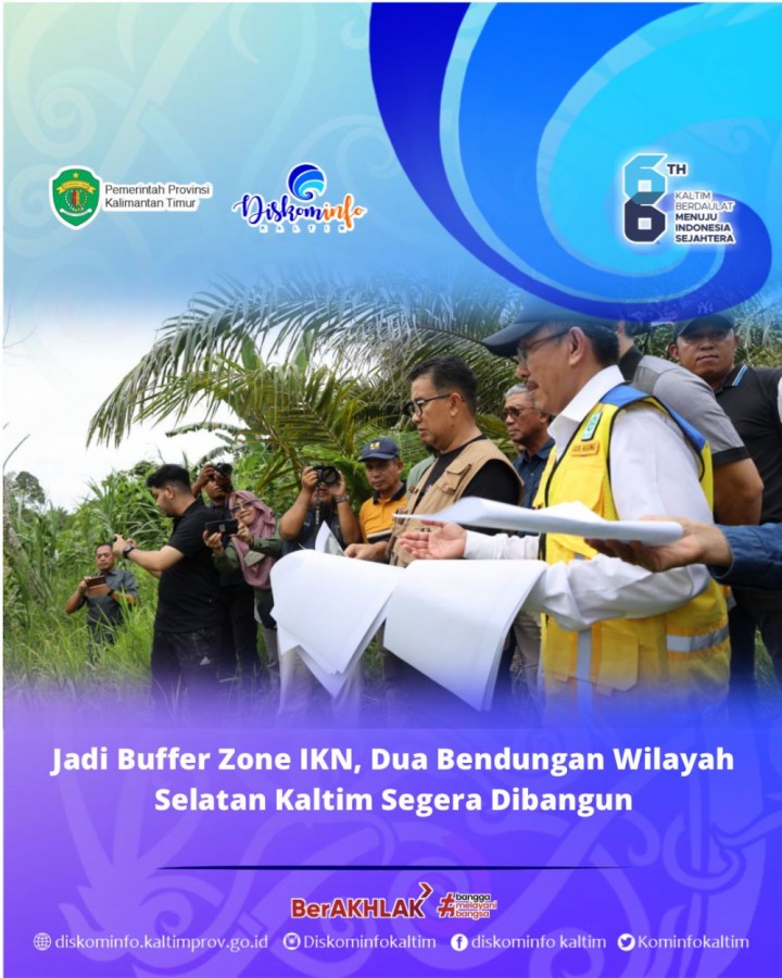 Jadi Buffer Zone IKN, Dua Bendungan Wilayah Selatan Kaltim Segera Dibangun