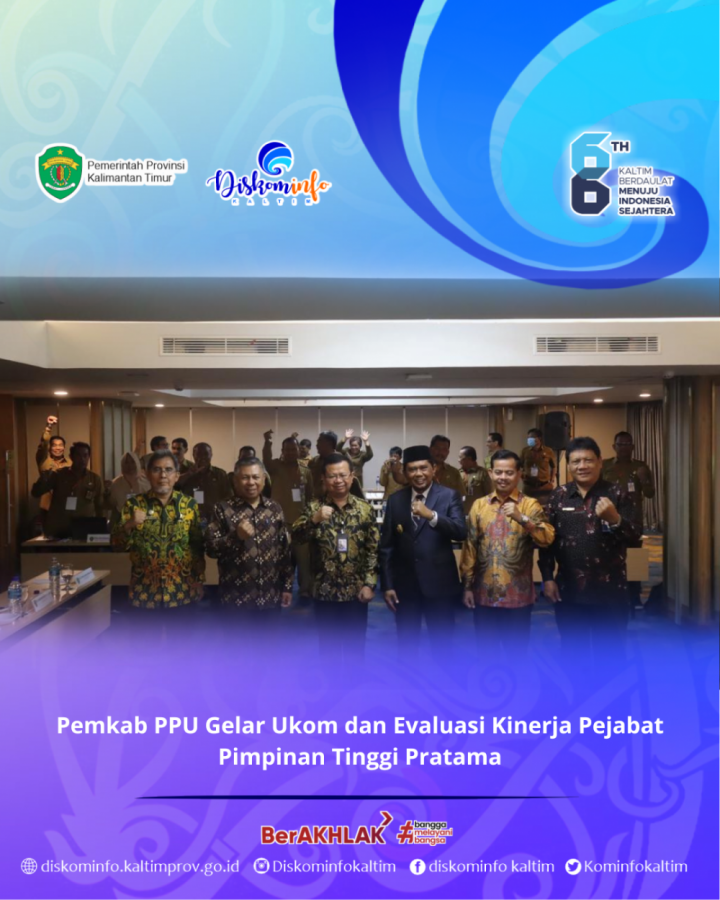 Pemkab PPU Gelar Ukom dan Evaluasi Kinerja Pejabat Pimpinan Tinggi Pratama